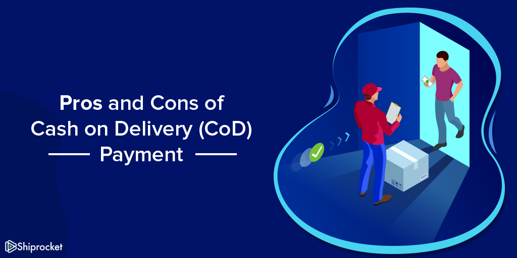 cash-on-delivery-cod-pros-and-cons-in-ecommerce-shiprocket