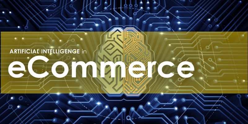 Artificial Intelligence (AI) in eCommerce
