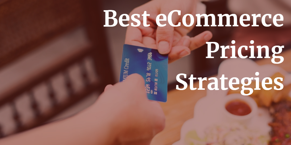Best eCommerce Pricing Strategies