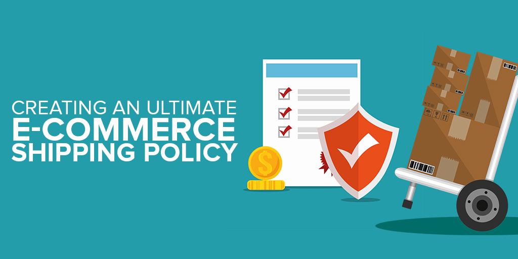 Shipping policy for e-commerce business
