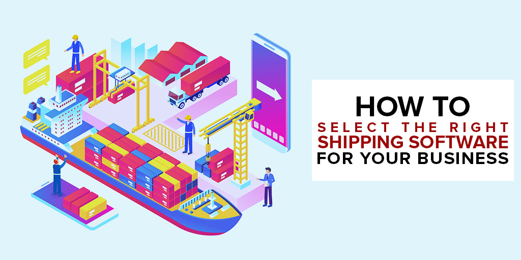 Tips to choose the right shipping software