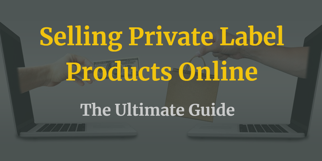 Selling Private Label Products Online