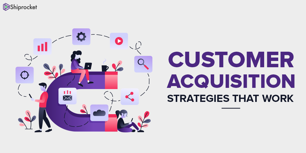 Customer Acquisition Strategies for ecommerce business