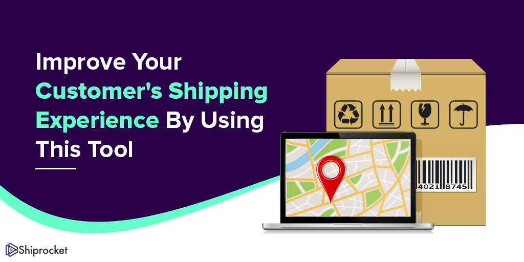 enhance customer's shipping experience using this tool