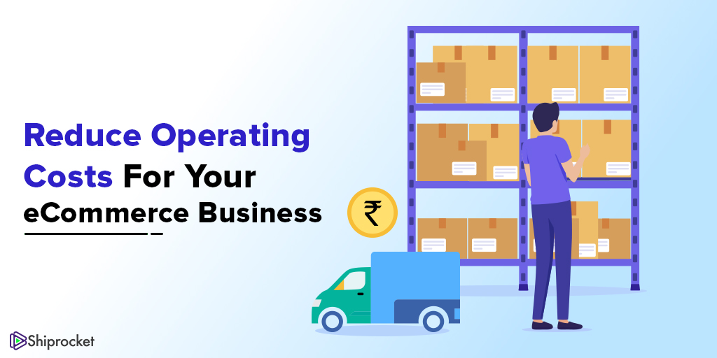 Tips to decrease operational costs from ecommerce business