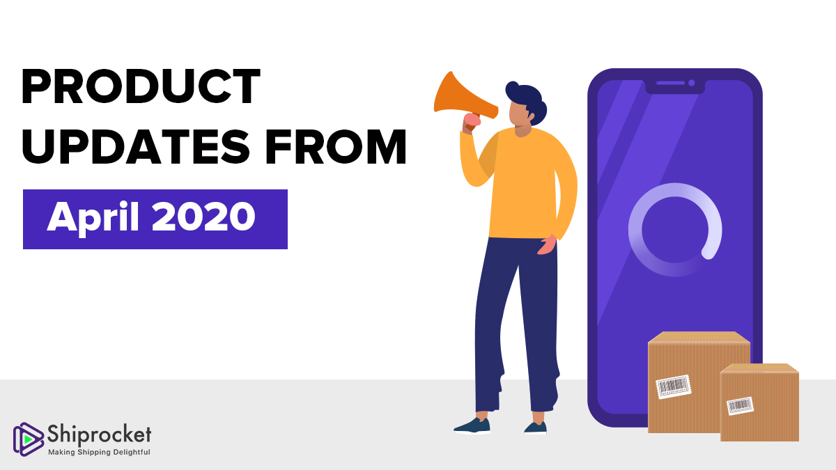 Make eCommerce Shipping Delightful with Shiprocket’s Product Updates from April