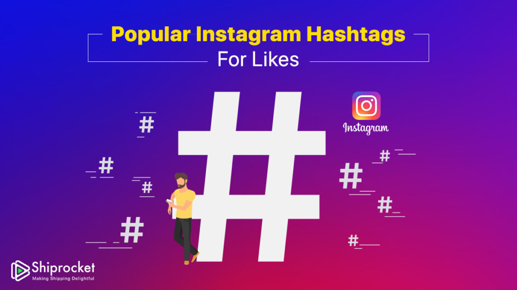 Most Popular Hashtags For Likes on Your Instagram Store Shiprocket