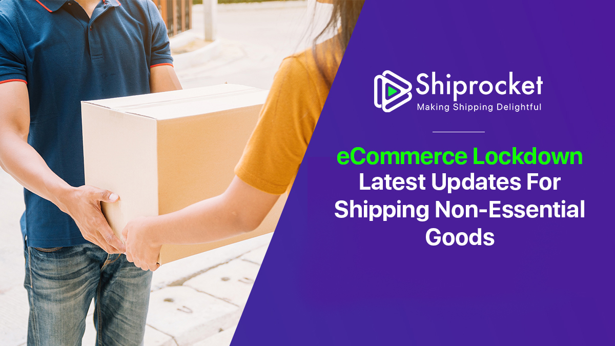 COVID-19 & eCommerce – Latest Updates on Shipping Non-Essential Items & More