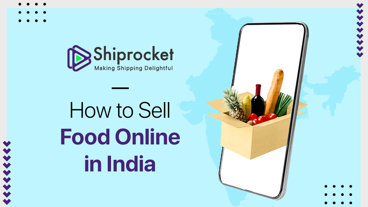 how-to-sell-food-online-from-home-in-india-shiprocket