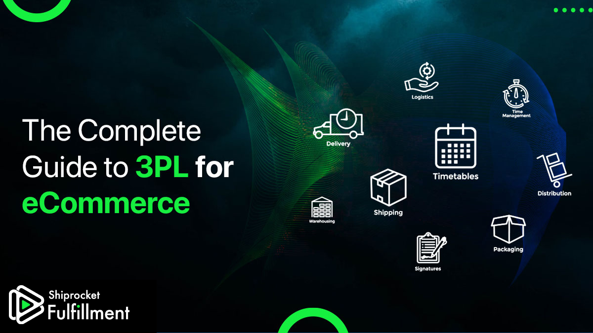 The Ultimate Guide to 3PL for eCommerce