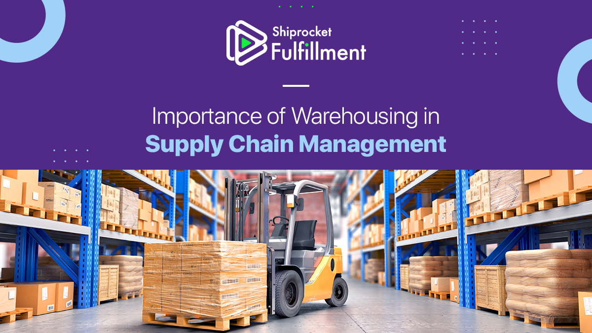 6 Reasons Why Warehousing is Critical for Supply Chain Management