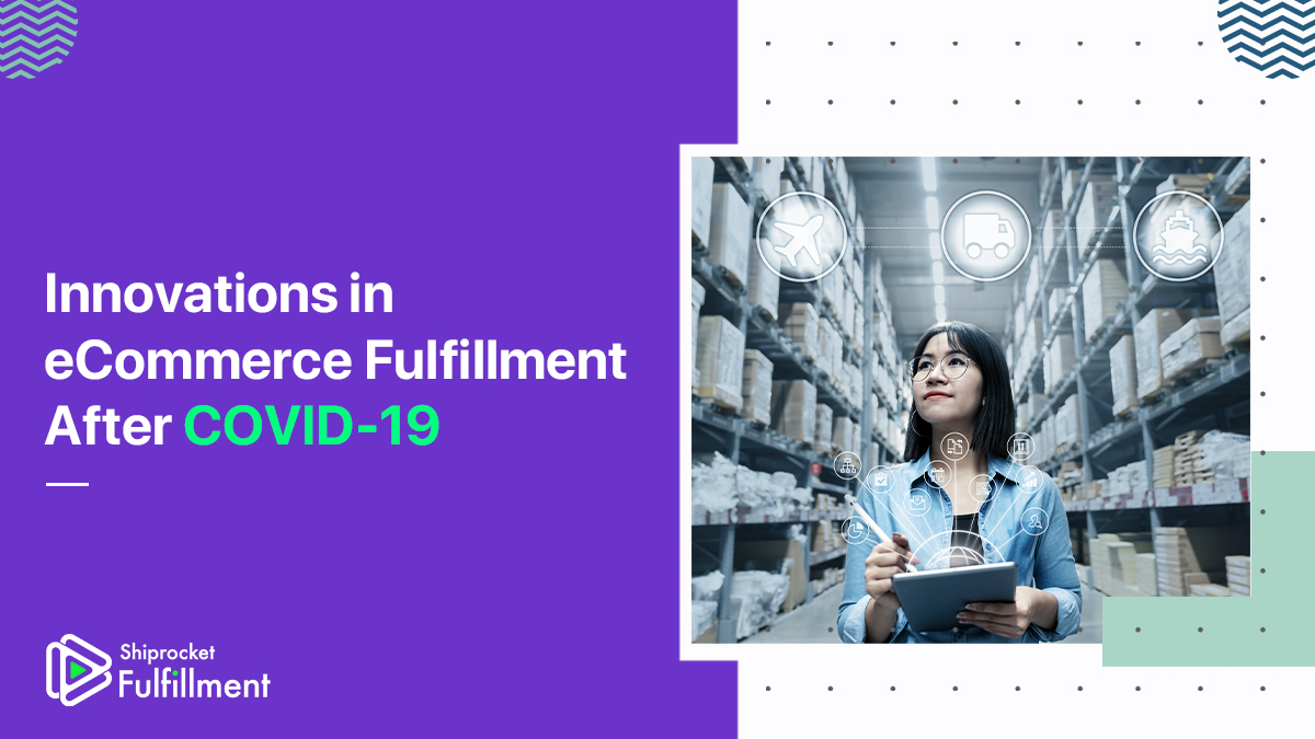 eCommerce Fulfillment Innovations Brought Out Due to COVID-19