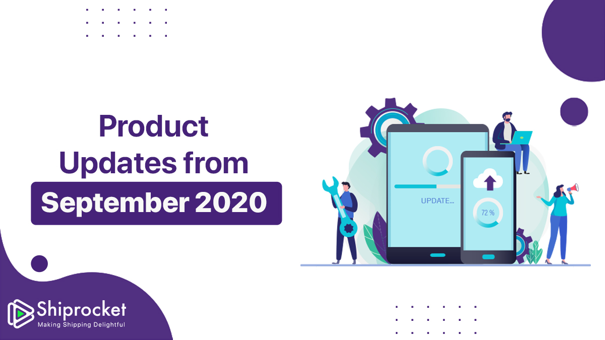 Shiprocket Product Updates From September to Simplify eCommerce Shipping & Fulfillment