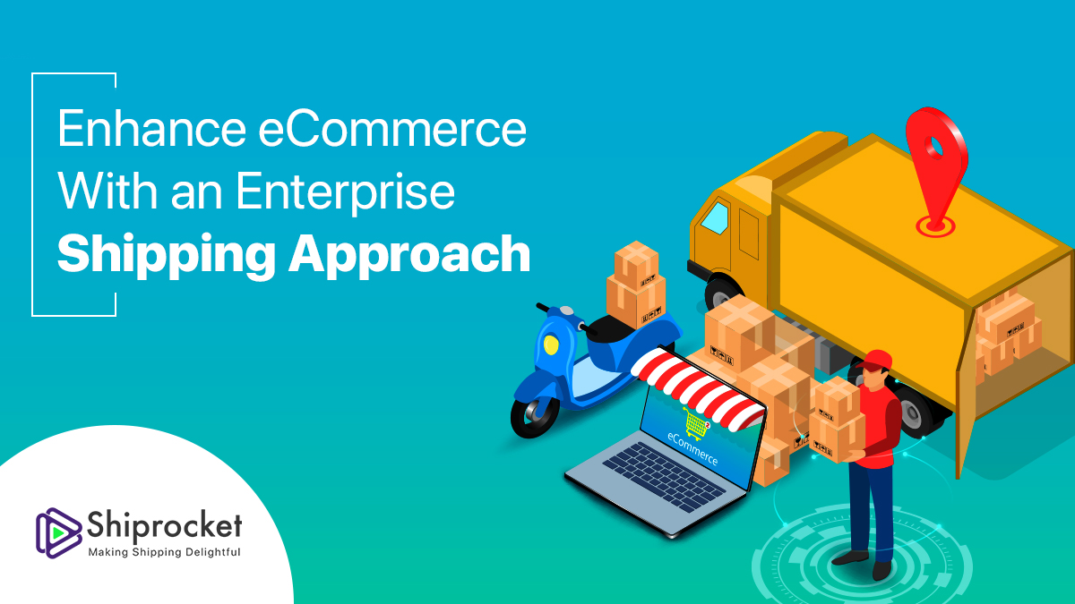 13 Reasons Why Your eCommerce Business Needs an Enterprise Logistics ...
