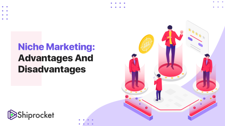 niche-marketing-advantages-and-disadvantages-shiprocket