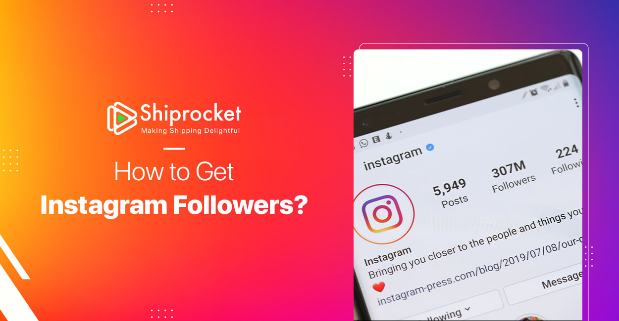 How to Get Instagram Followers: Tips that Work