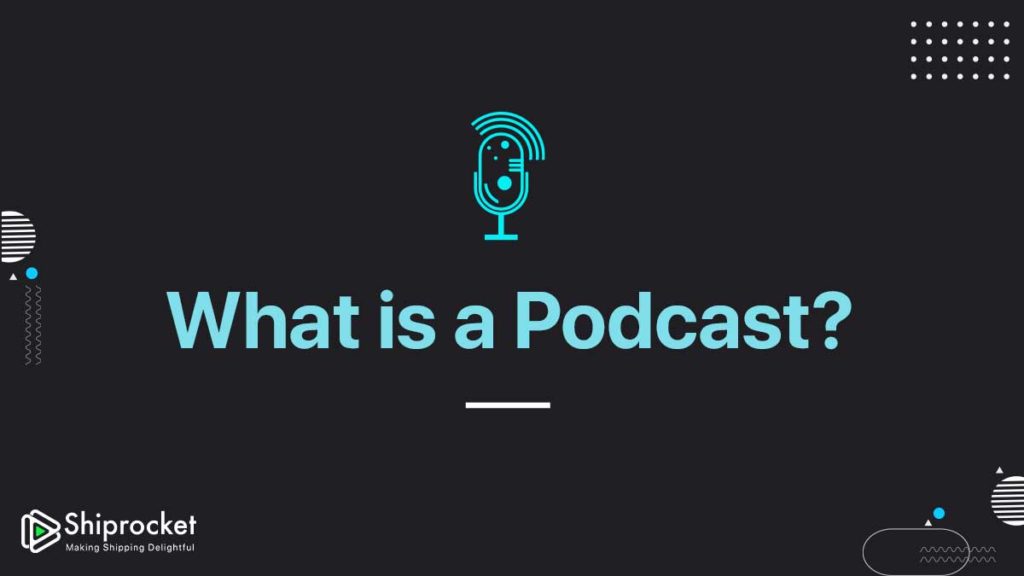 What is a Podcast