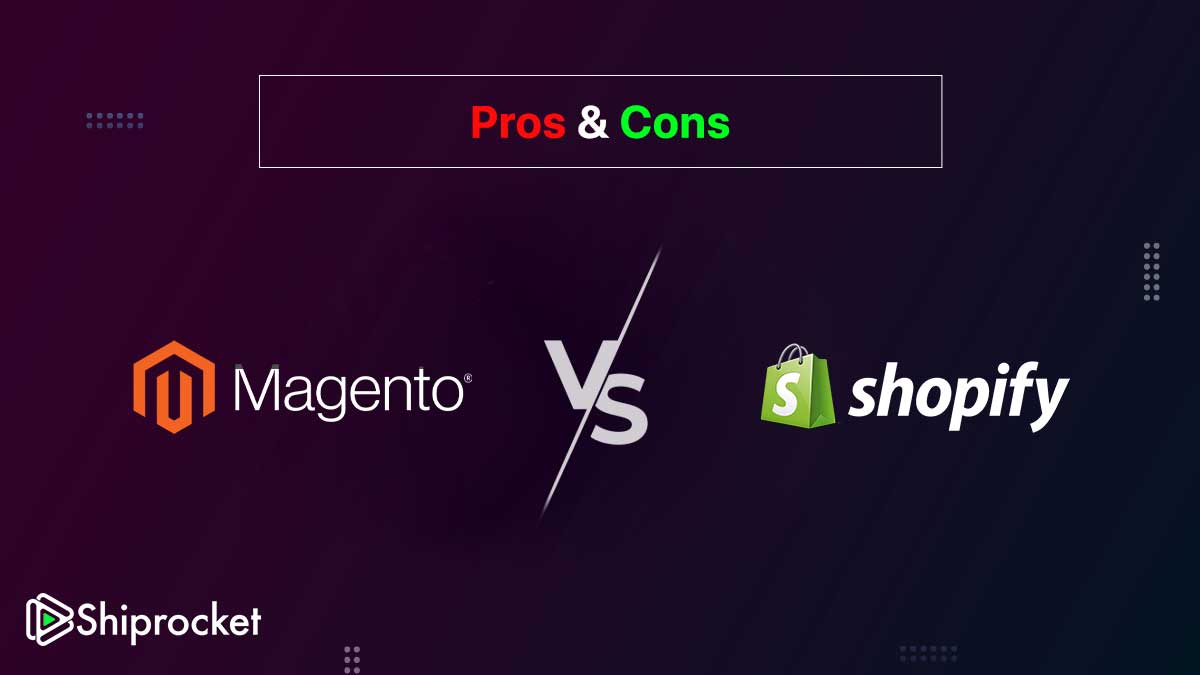 Magento VS Shopify: Which Is The Right Option? -Shiprocket