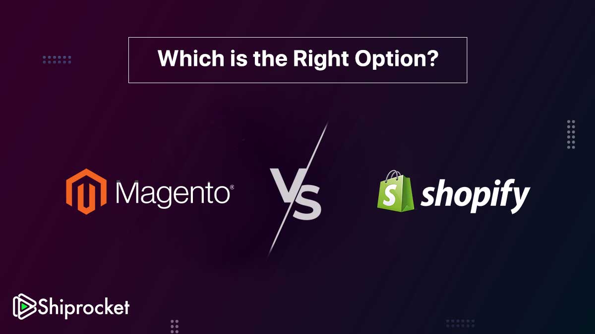 Magento VS Shopify: Which Is the Right Option?