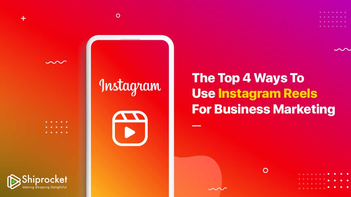 Instagram Reels to Promote Your eCommerce Business