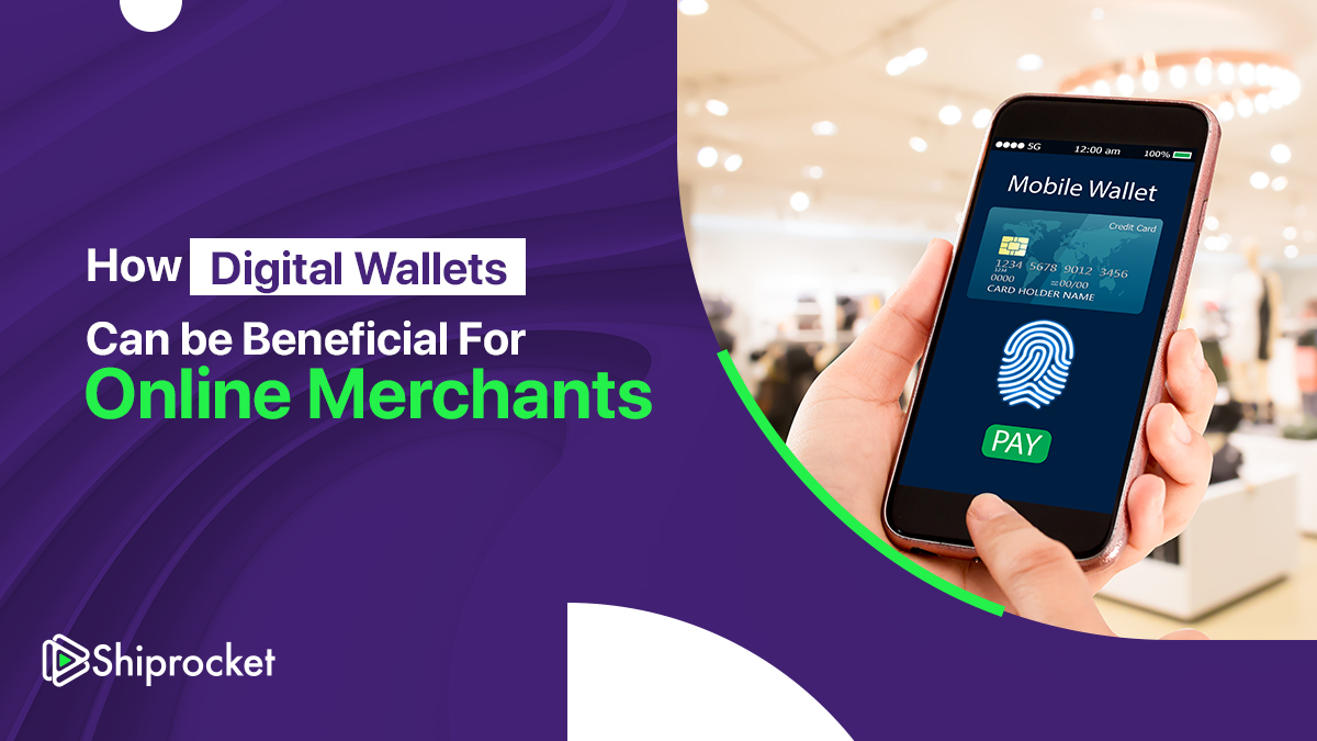 How are Digital Wallets Useful for eCommerce Merchants?