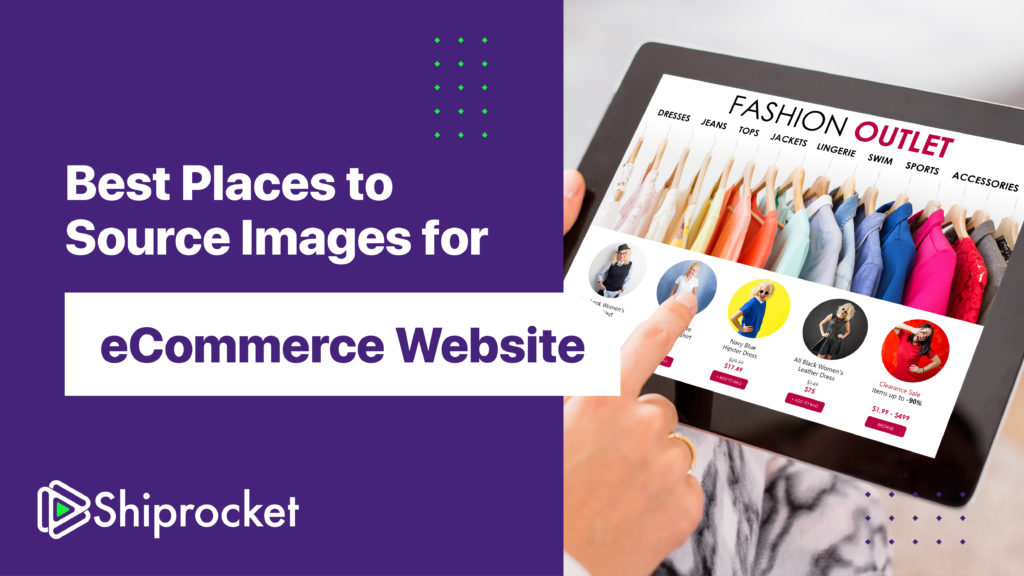 Best Places to Source eCommerce Images For Your Business -Shiprocket