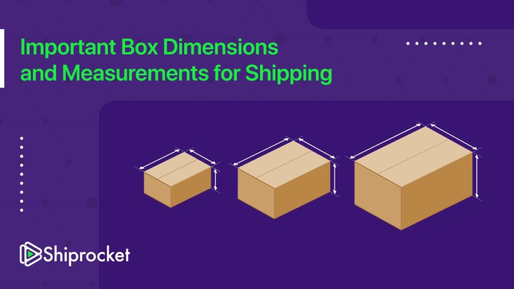 Box Dimensions and Measurements For Shipping An Overview Shiprocket