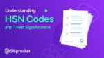 What is an HSN Code and Why is it Necessary for Shipping? -Shiprocket X