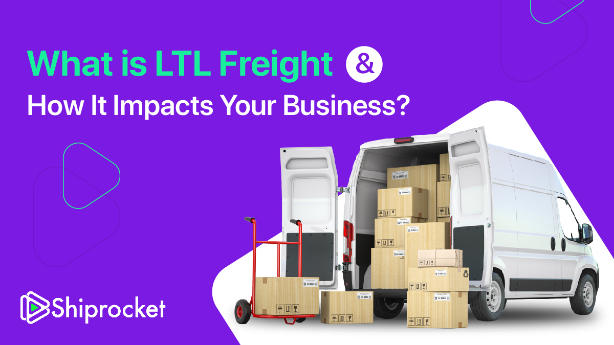 LTL Freight & Its Impact On Your Business