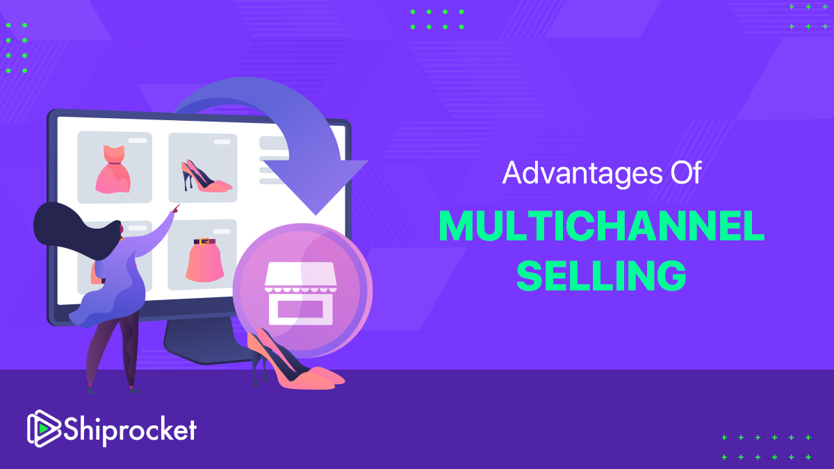 The Primary Advantages of Multichannel Selling