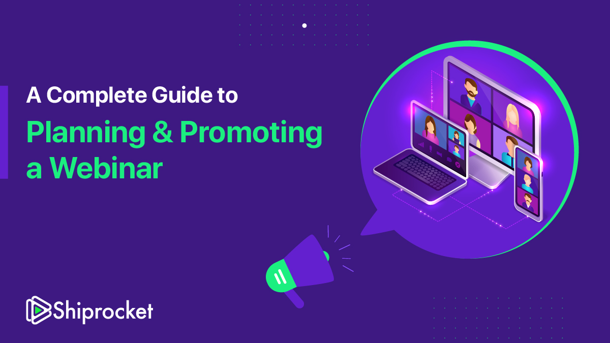 How to Plan & Utilize Webinar Marketing -Shiprocket