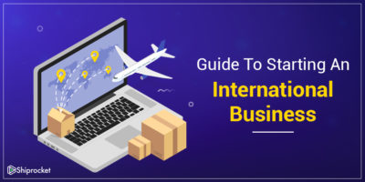 Guide to Starting an International Business