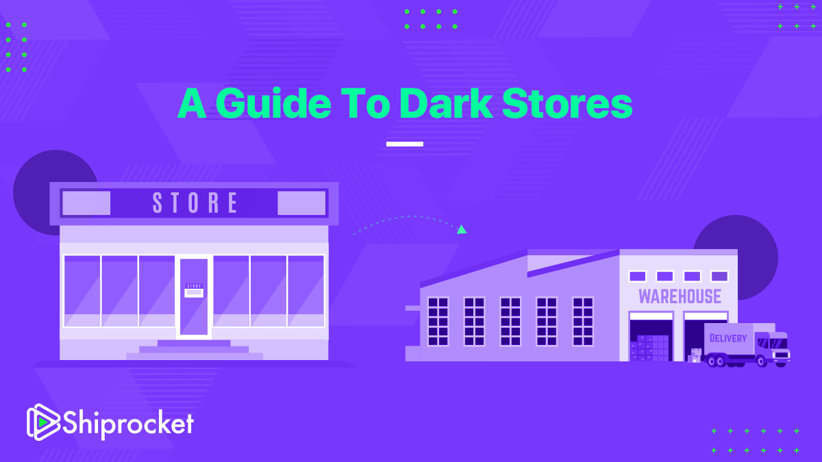 A Guide to Dark Stores & Why Retailers Should Know About Them