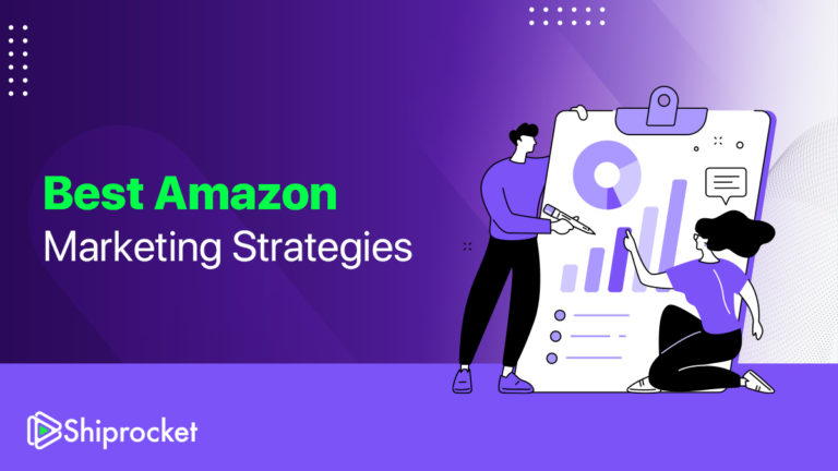 A Guide To Best Amazon Marketing Strategies 2022 -Shiprocket