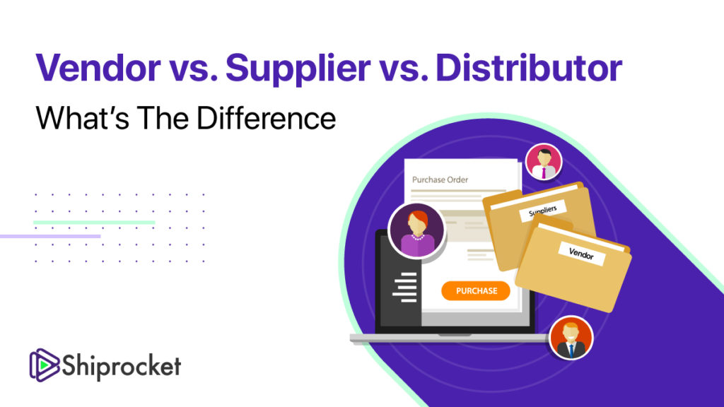 Vendor vs. Supplier vs. Distributor - What's The Difference