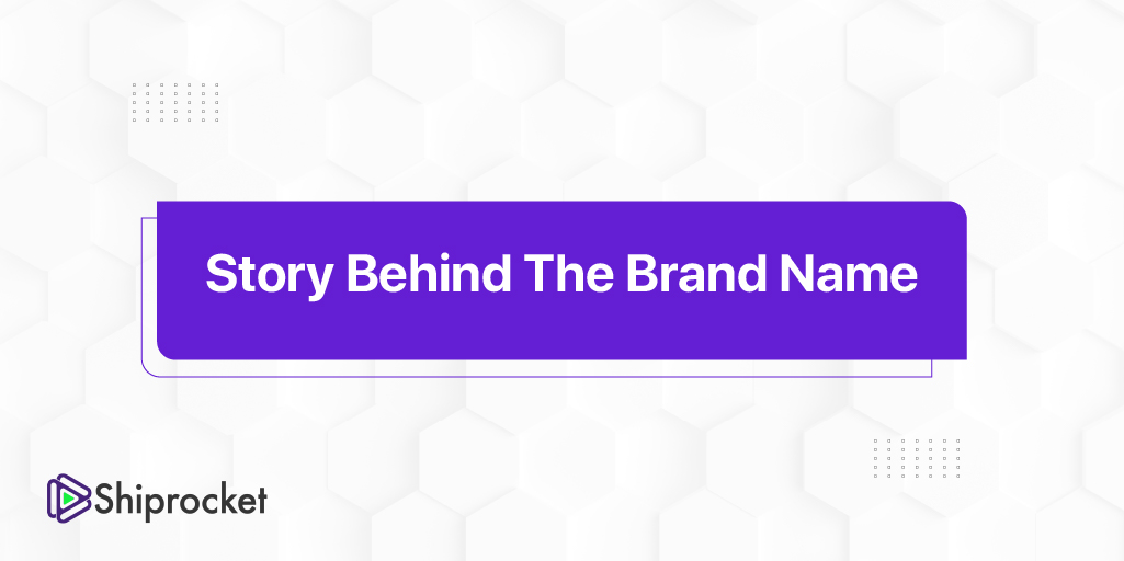 Story behind brand name