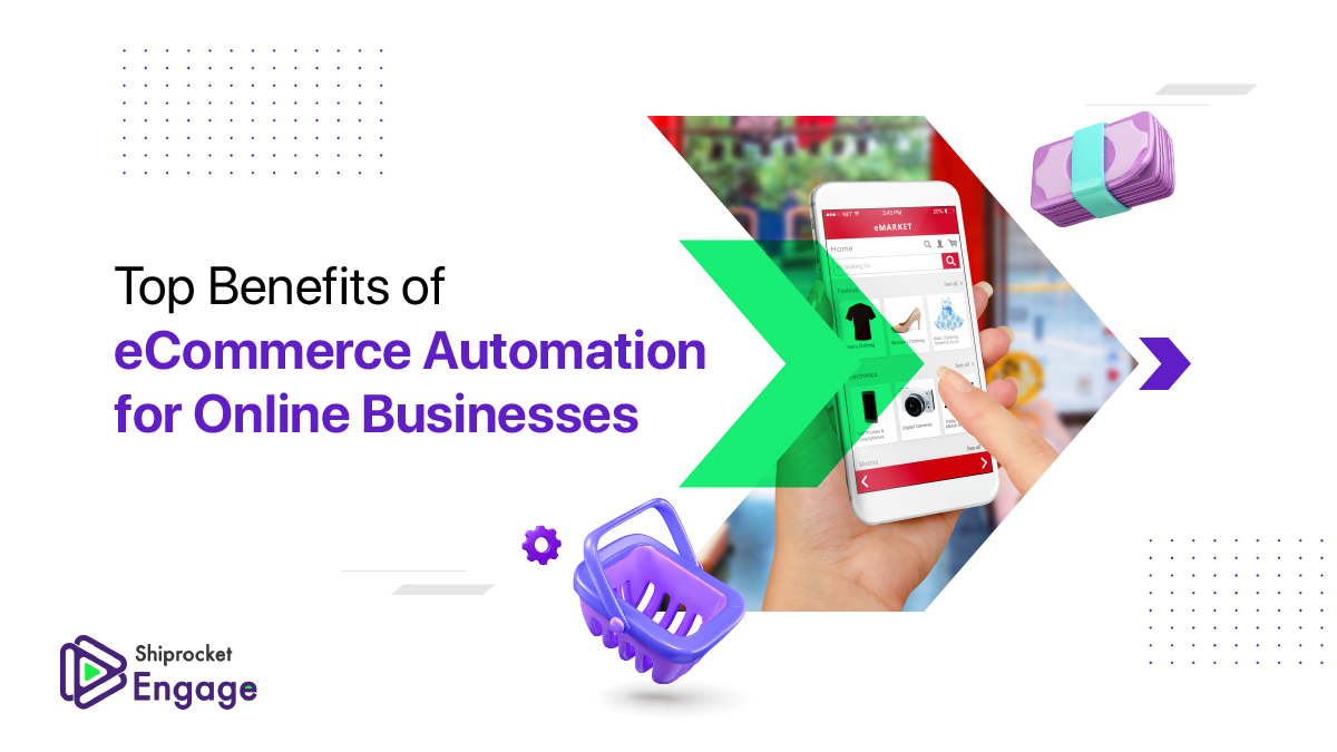 Top Benefits of eCommerce Automation for Online Businesses