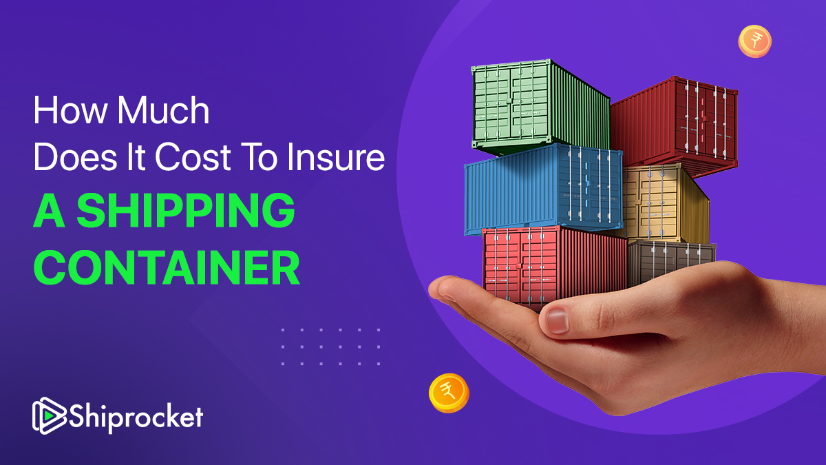 How Much Does It Cost To Insure A Shipping Container