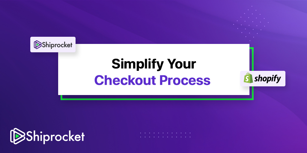 Simplify Your Checkout Process