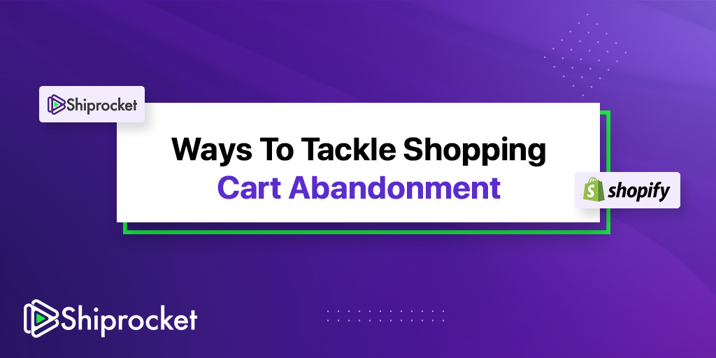 Ways To Tackle Cart Abandonment