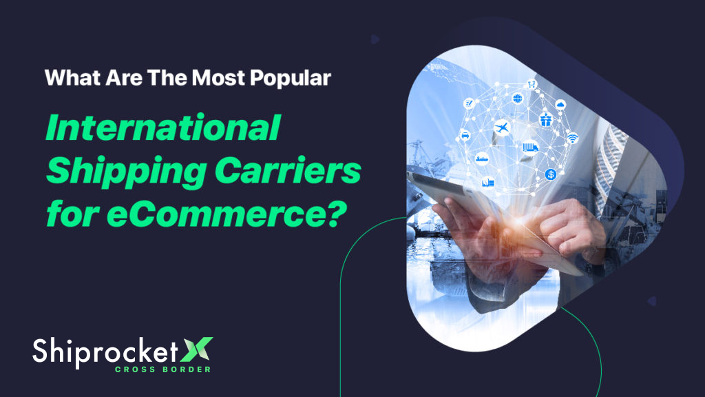 What Are The Most Popular International Shipping Carriers for eCommerce?