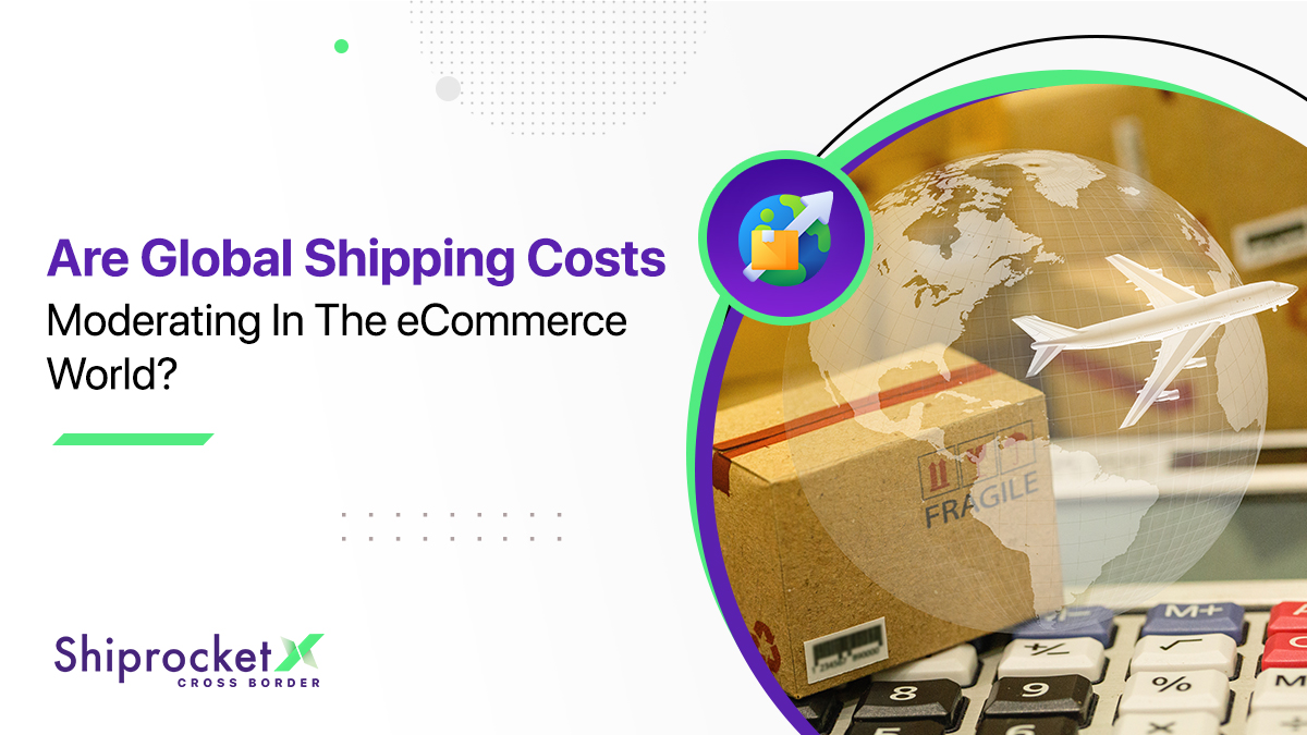 Are Global Shipping Costs Moderating In The eCommerce World?