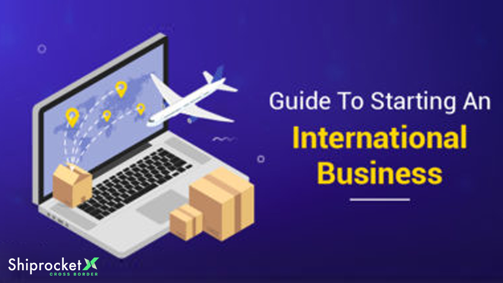 7 Things To Keep In Mind Before Starting Your International Business From India