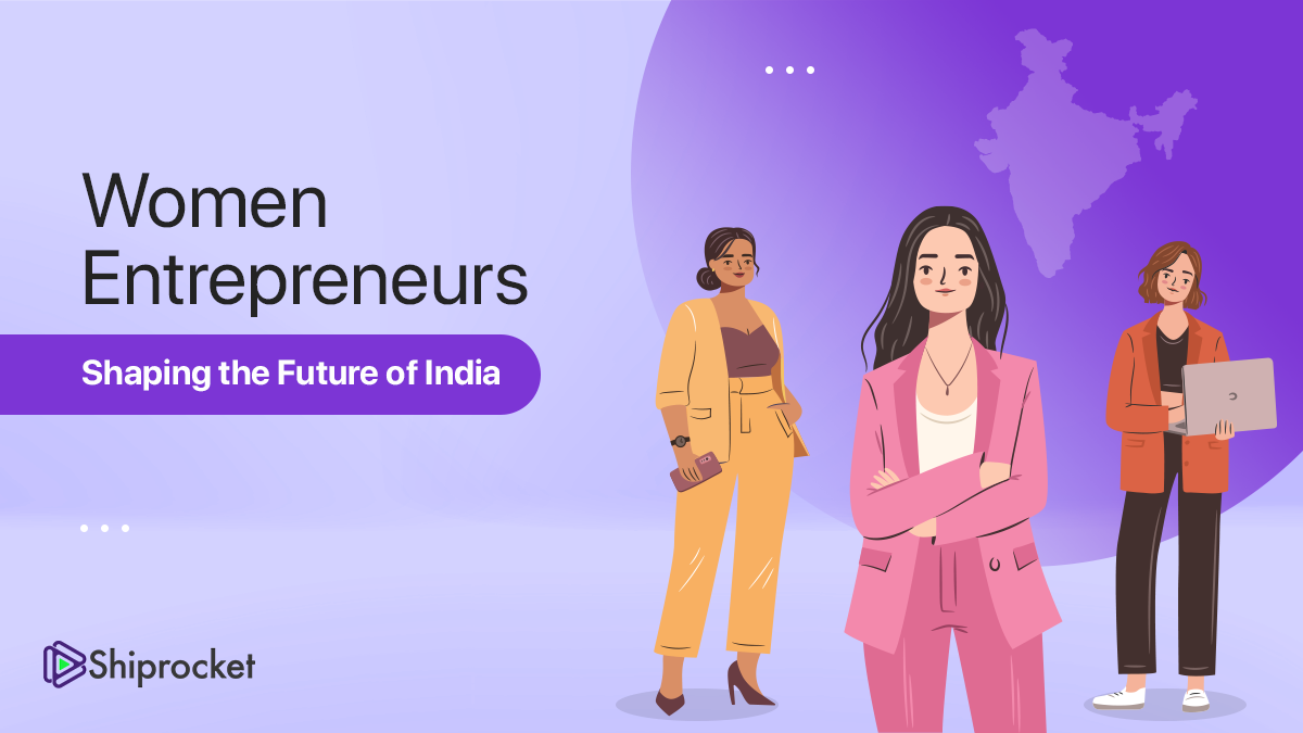 Women Entrepreneurs Shaping The Future of India