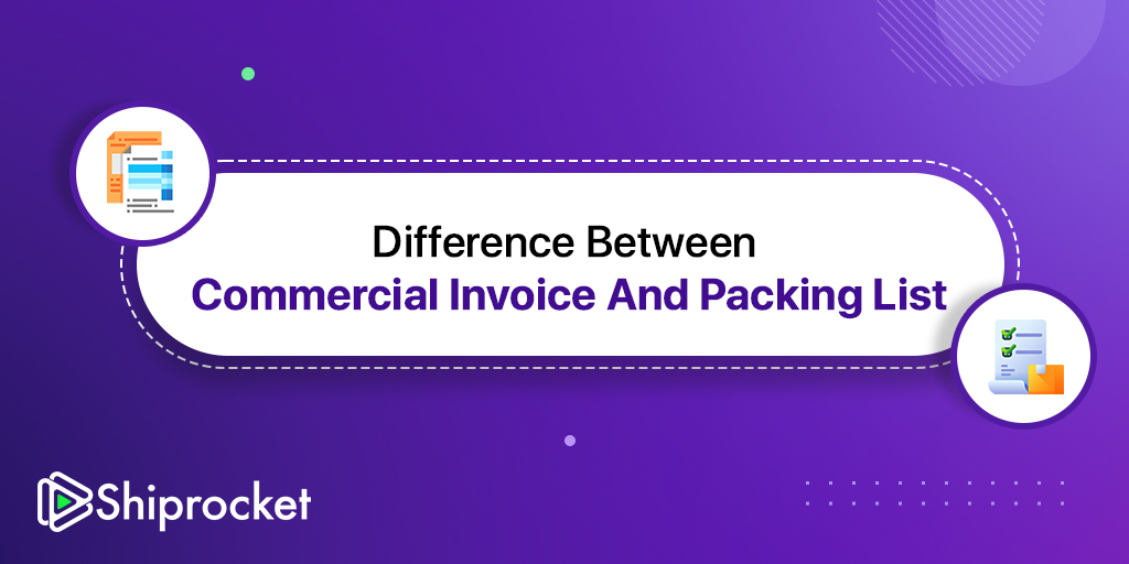 Difference Between Commercial Invoice and Packing List