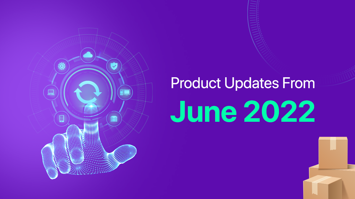 Product Highlights From June 2022