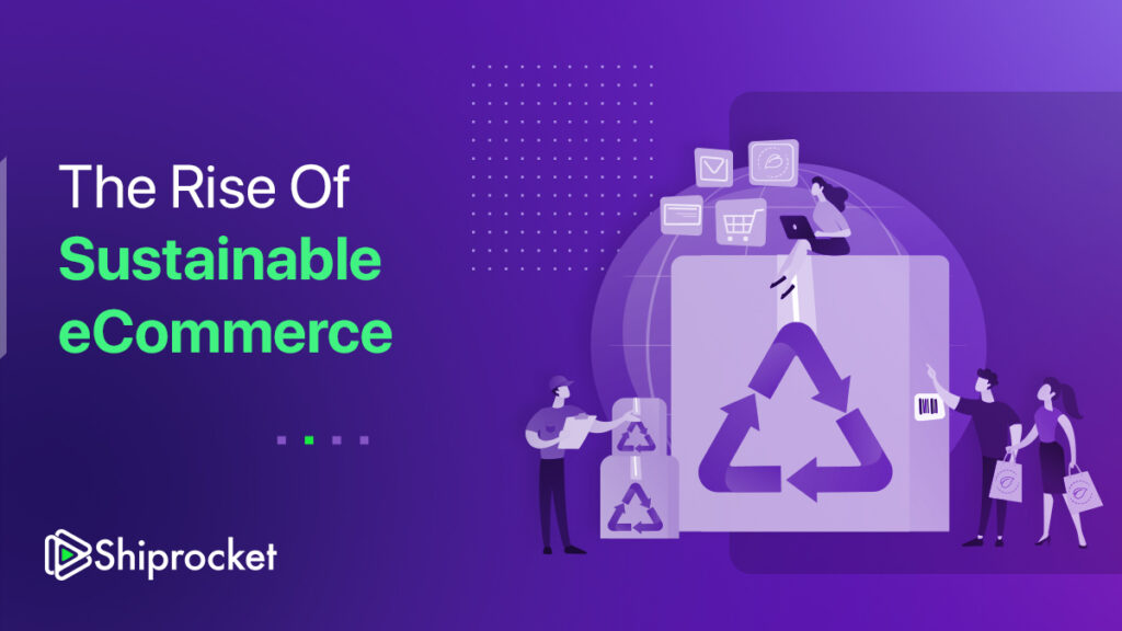 Rise Of Sustainable eCommerce