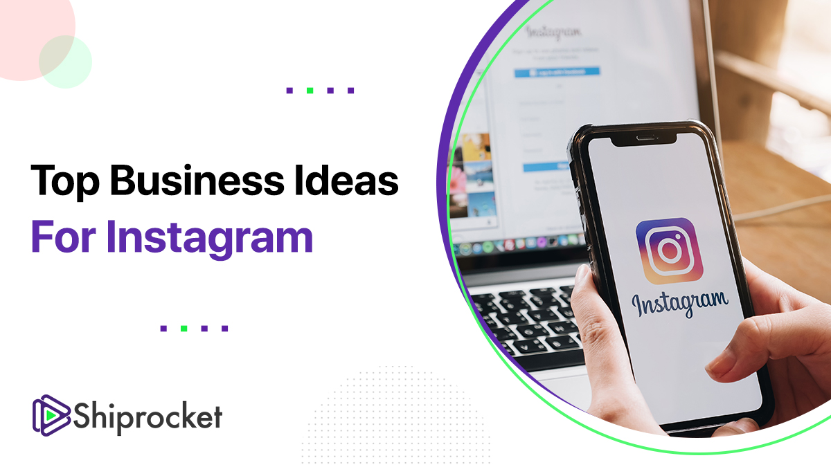 Top 14 Instagram Business Ideas For Budding Entrepreneurs