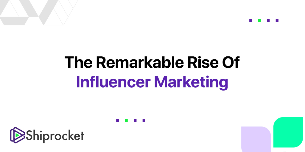Rise of influencer marketing 