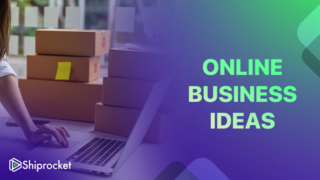 19 Best Online Business Ideas for Start In 2024 Shiprocket